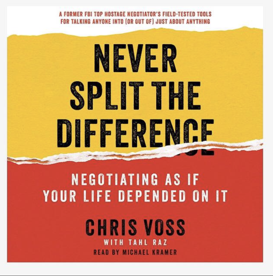 Never Split the Difference by Chris Voss